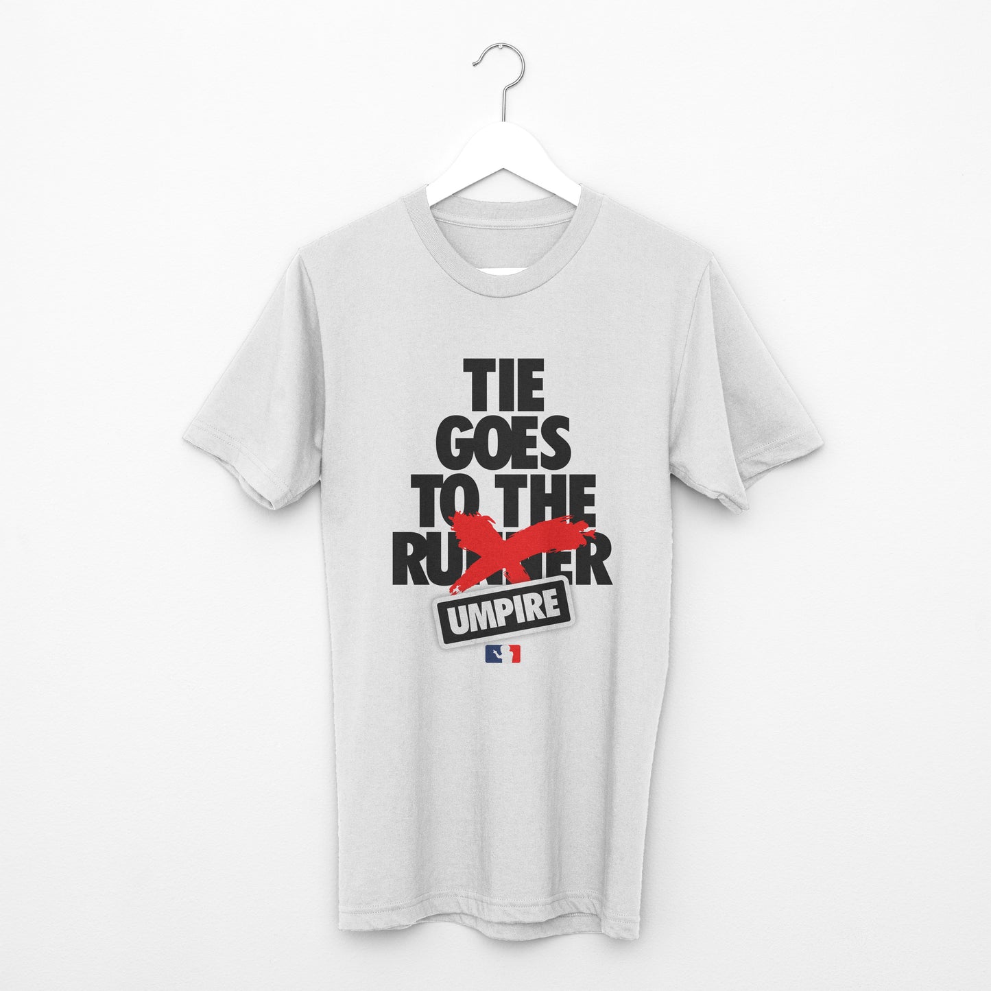 Tie Goes to the Umpire Shirt